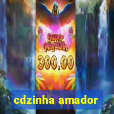 cdzinha amador